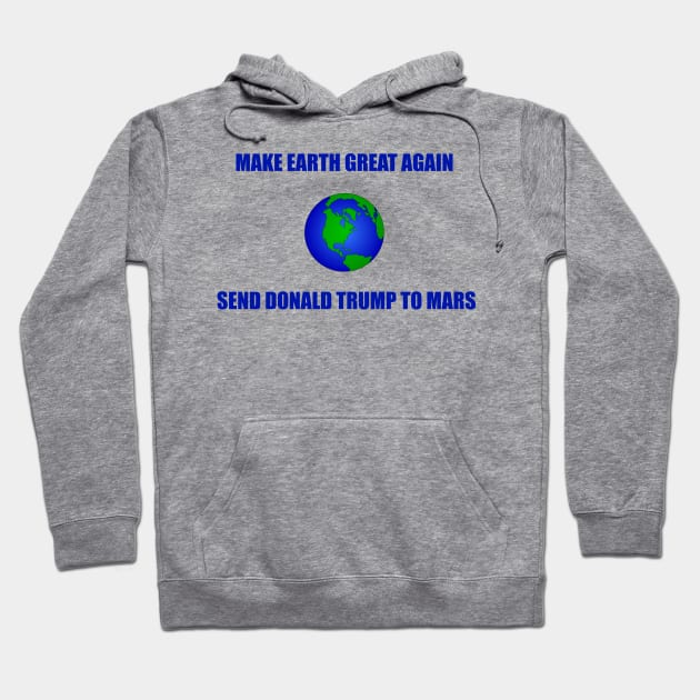 Make Earth Great Again Hoodie by NYNY